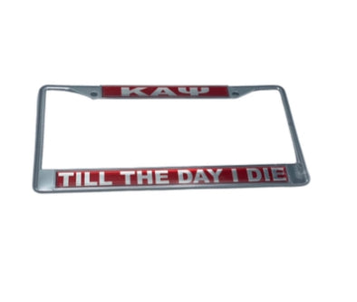 Kappa Alpha Psi - “Till The Day I Die” License Plate Frame